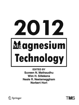 ❞ كتاب Magnesium Technology 2012: Strain Hardening of ZK60 Magnesium Alloys ❝  ⏤ سوفين نايجل ماثودهو