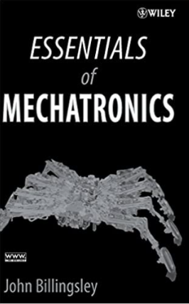 ❞ كتاب Essentials of Mechatronics: Introduction to the Next Level ❝  ⏤ جون بيلينجسلي