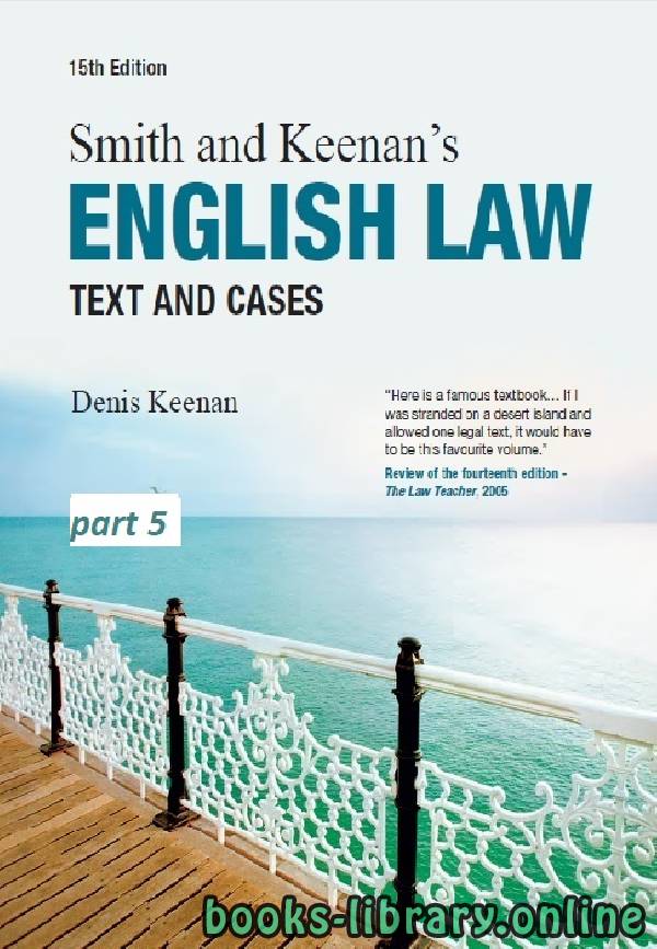❞ كتاب Smith & Keenan’s ENGLISH LAW Text and Cases Fifteenth Edition part 5 text 5 ❝  ⏤ دينيس كينان