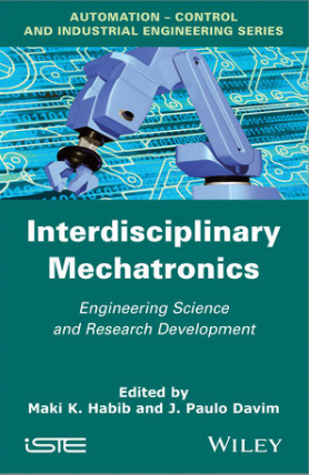 ❞ كتاب Interdisciplinary Mechatronics: Fundamentals on the Use of Shape Memory Alloys in Soft Robotics ❝  ⏤ ماكي كاي حبيب