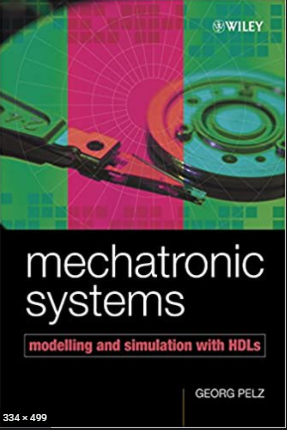 ❞ كتاب Mechatronic Systems,Modelling and Simulation: Software in Hardware Description Languages ❝  ⏤ جورج بيلز
