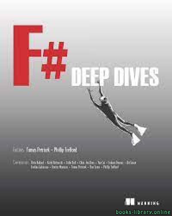 ❞ كتاب F# Deep Dives ❝  ⏤ توماس بيتريسيك، فيل تريلفورد