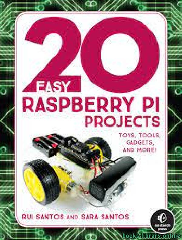 ❞ كتاب 20 Easy Raspberry Pi Projects ❝  ⏤ سارة سانتوس