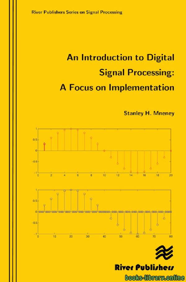 ❞ كتاب An Introduction to Digital Signal Processing: A Focus on Implementation ❝  ⏤ Stanley H. Mneney