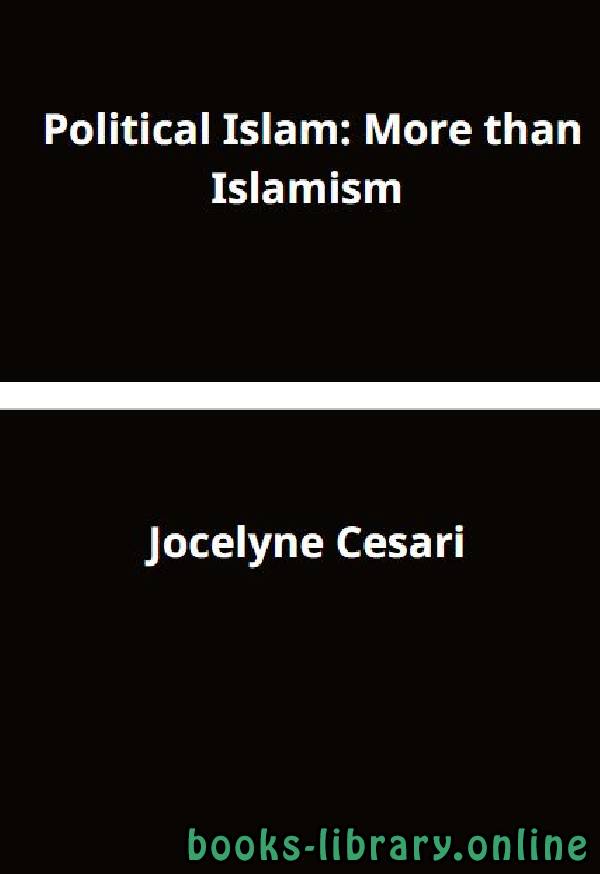 ❞ كتاب  Political Islam: More than Islamism ❝  ⏤ جوسلين سيزاري