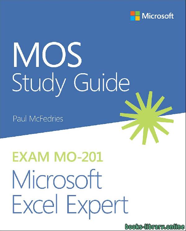 ❞ كتاب MOS Study Guide for Microsoft Excel Expert Exam MO-201 ❝  ⏤ بول ماكفيدريز
