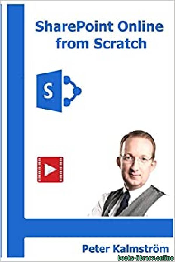 ❞ كتاب SharePoint Online from Scratch  ❝  ⏤ بيتر كالمستروم، كيت كالمستروم