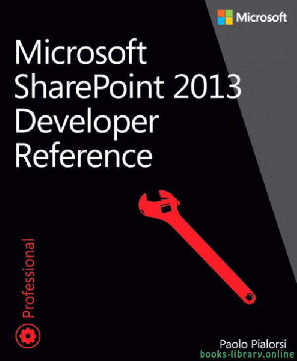 ❞ كتاب Microsoft SharePoint 2013 Developer Reference ❝  ⏤ باولو بيالورسي