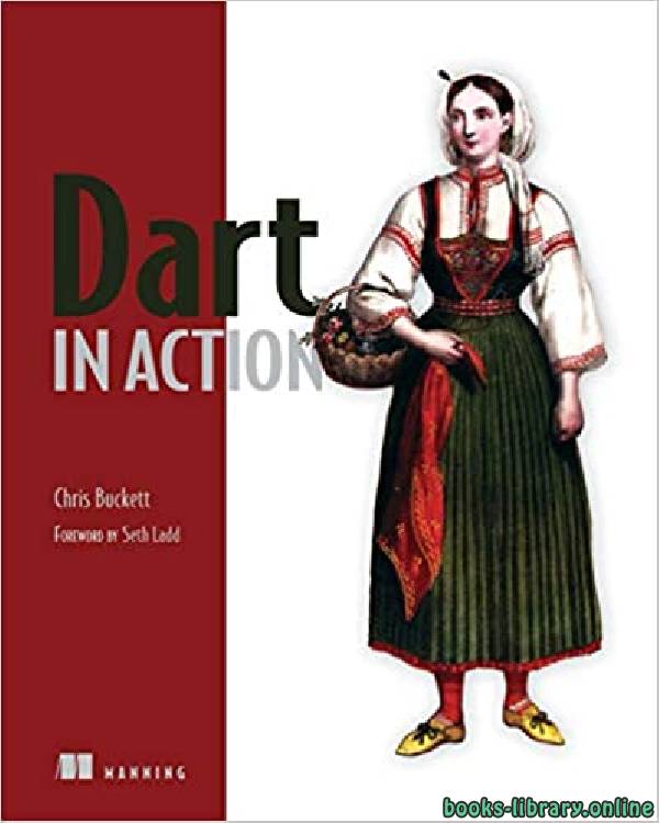❞ كتاب Dart in Action 1st Edition ❝  ⏤ كريس باكيت