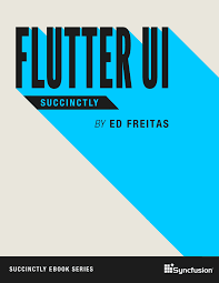 ❞ كتاب Flutter UI Succinctly ❝  ⏤ إد فريتاس