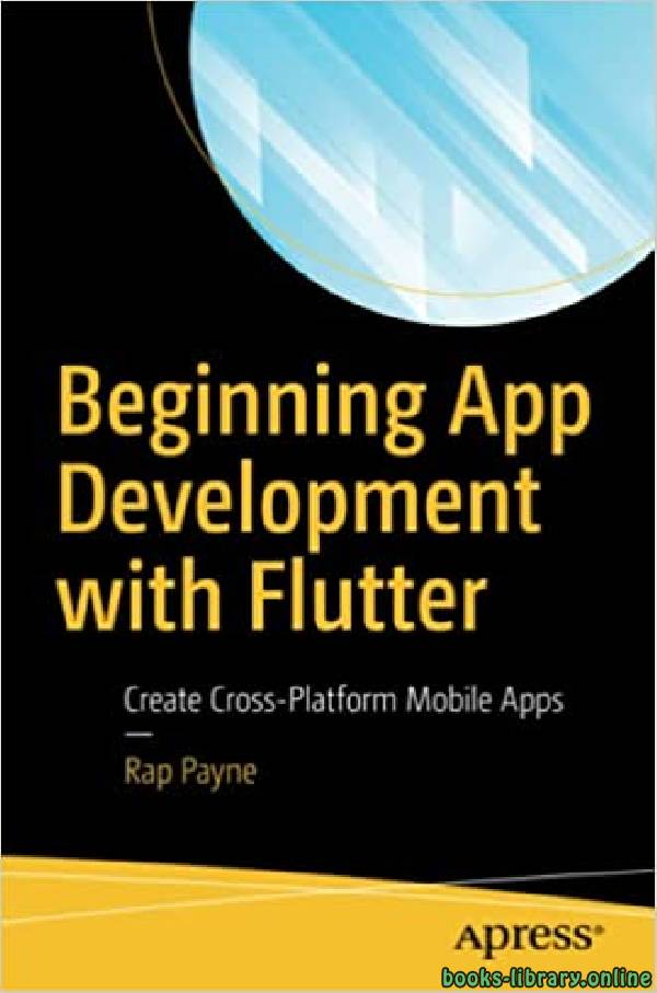 ❞ كتاب Beginning App Development with Flutter ❝  ⏤ راب باين
