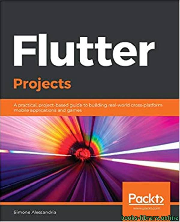 ❞ كتاب Flutter Projects ❝  ⏤ سيمون أليساندريا