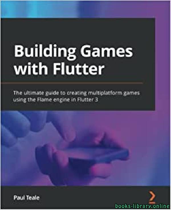 ❞ كتاب Building Games with Flutter ❝  ⏤ بول تيل