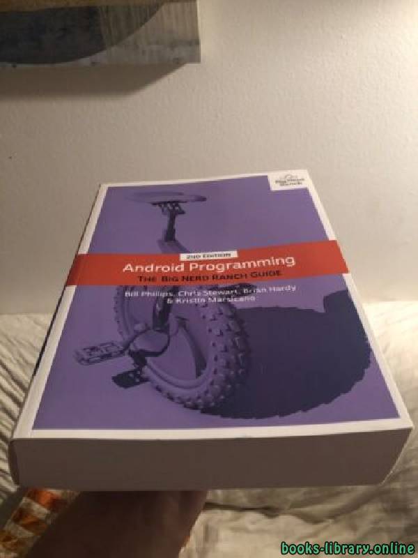 ❞ كتاب Android Programming: The Big Nerd Ranch Guide 2th Edition  ❝  ⏤ بيل فيليبس