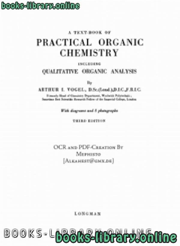 ❞ كتاب الكيمياء العضوية العملية - سلسلة كتب فوغل VOGEL-Practical Organic Chemistry Longmans ❝  ⏤ VOGEL