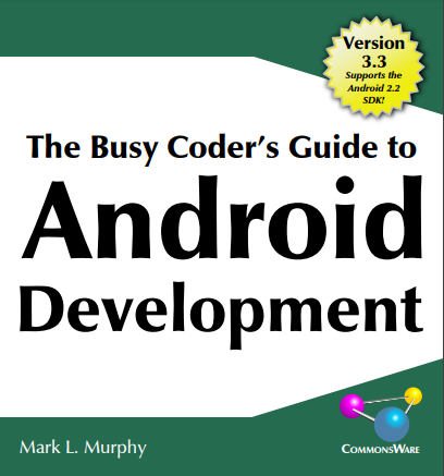 ❞ كتاب The Busy Coder's Guide to Advanced Android Development version 3.3 ❝  ⏤ مارك ميرفي