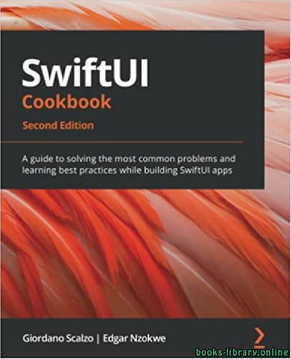 ❞ كتاب SwiftUI Cookbook (2nd Edition) ❝  ⏤ جيوردانو سكالزو