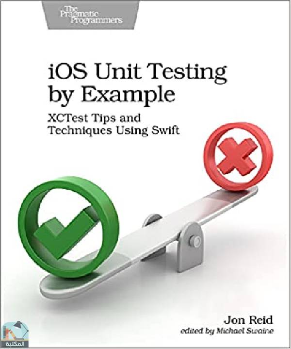 ❞ كتاب iOS Unit Testing by Example ❝  ⏤ جون ريد