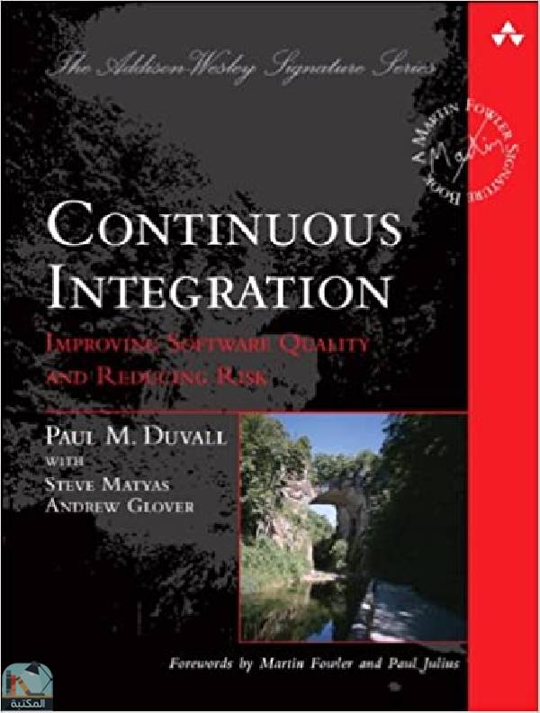 ❞ كتاب Continuous Integration: Improving Software Quality and Reducing Risk  ❝  ⏤ بول دوفال