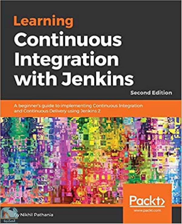 ❞ كتاب Learning Continuous Integration with Jenkins ❝  ⏤ نيخيل باثانيا