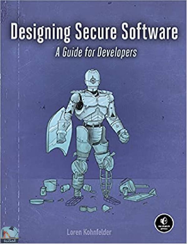 ❞ كتاب Designing Secure Software: A Guide for Developers ❝  ⏤ لورين كونفيلدر