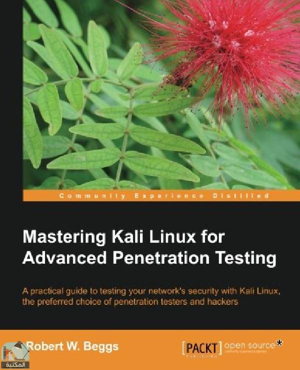 ❞ كتاب Mastering Kali Linux for Advanced Penetration Testing 1 ❝  ⏤ فيجاي كومار فيلو