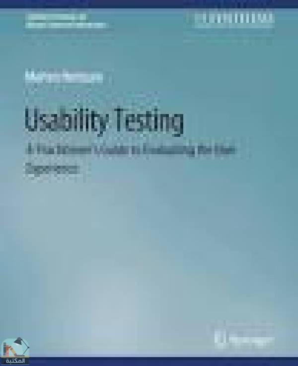 ❞ كتاب Usability Testing: A Practitioner's Guide to Evaluating the User Experience ❝  ⏤ مورتن هيرتزوم