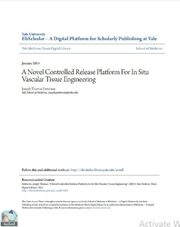 ❞ رسالة A Novel Controlled Release Platform For In Situ Vascular Tissue Engineering ❝  ⏤ Joseph Thomas Patterson