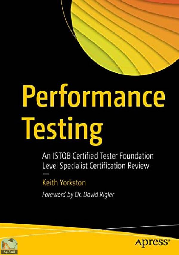 ❞ كتاب اختبار أداء Performance Testing ❝  ⏤ كيث يوركستون