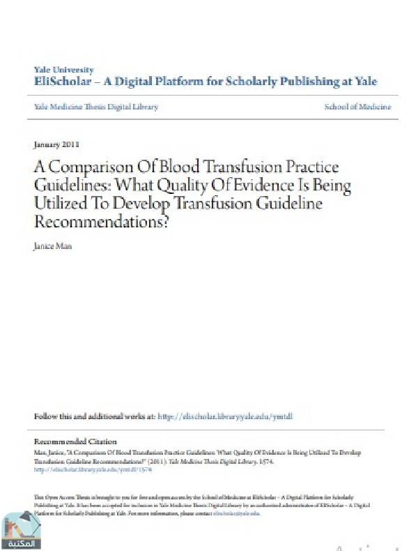 ❞ رسالة A Comparison Of Blood Transfusion Practice Guidelines: What Quality Of Evidence Is Being Utilized To Develop Transfusion Guideline Recommendations? ❝  ⏤ Janice Man