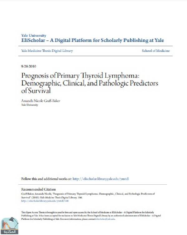 ❞ رسالة Prognosis of Primary Thyroid Lymphoma: Demographic, Clinical, and Pathologic Predictors of Survival ❝  ⏤ Amanda Nicole Graff-Baker