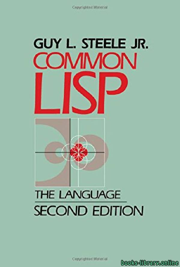 ❞ كتاب Praise for Practical Common Lisp ❝  ⏤ قاي إل. ستيل
