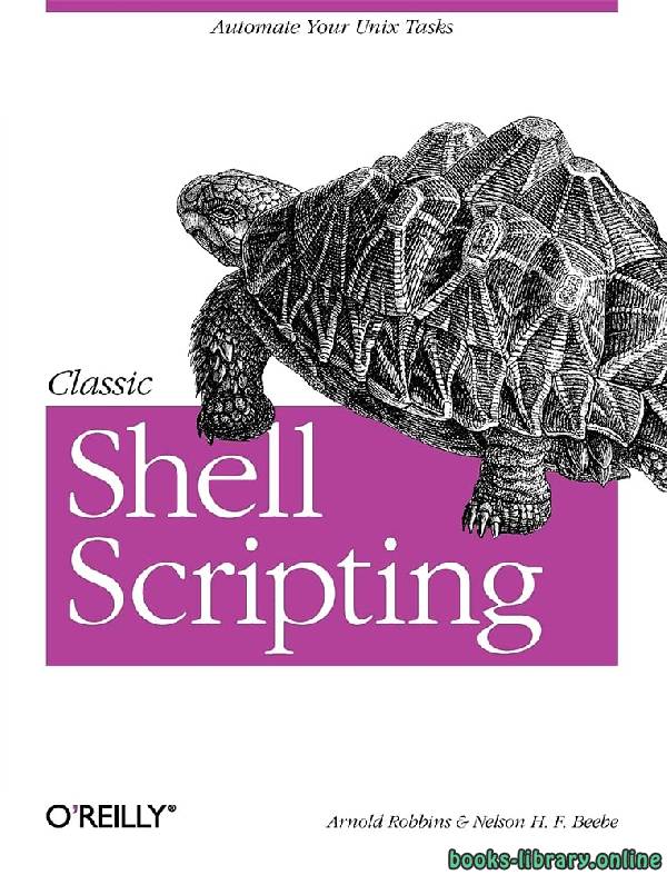 ❞ كتاب Classic Shell Scripting ❝  ⏤ أرنولد روبنز، نيلسون إتش إف بيبي