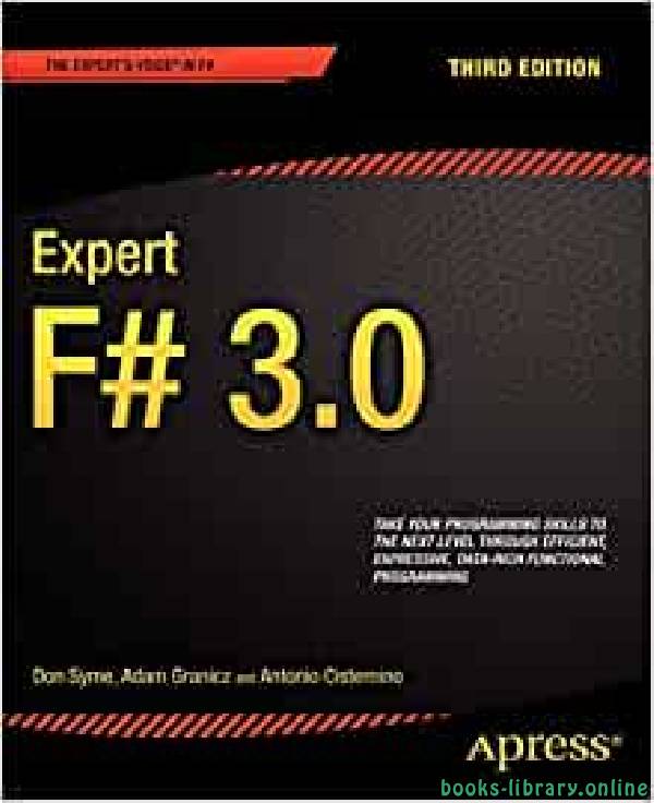 ❞ كتاب Expert F# 3.0 ❝  ⏤ آدم جرانيتش، أنطونيو سيسترنينو، دون سيم