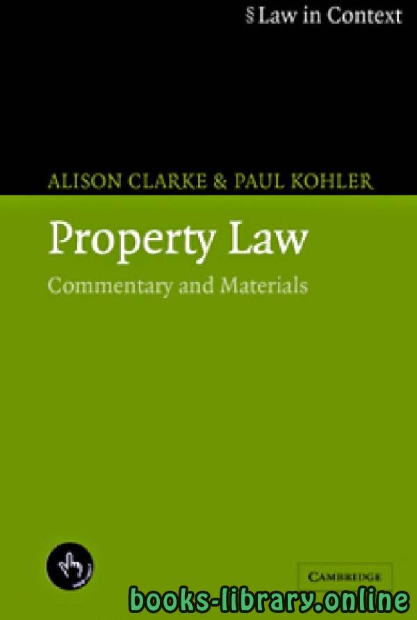 ❞ كتاب Property Law Commentary and Materials part 6 ❝  ⏤ أليسون كلارك وبول كوهلر