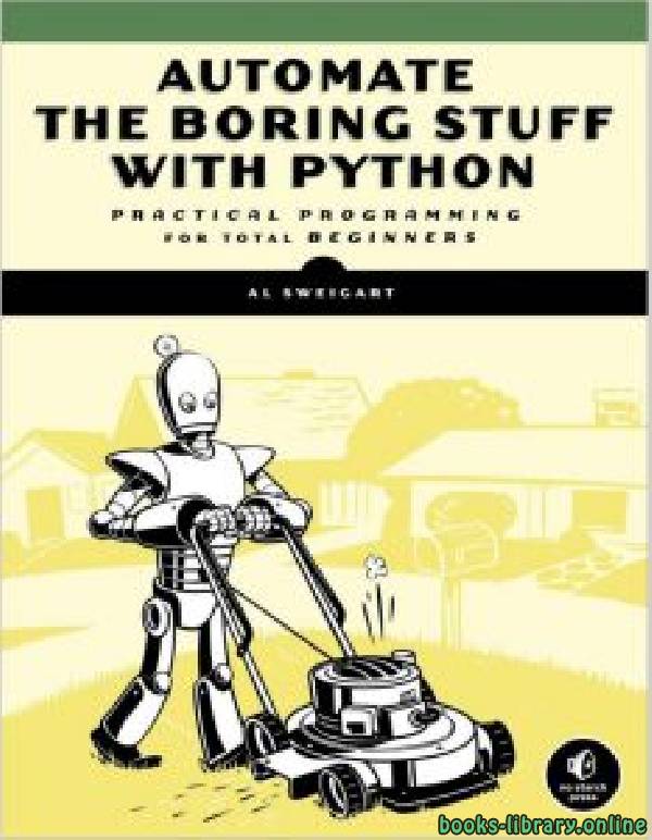 ❞ كتاب Automate the Boring Stuff with Python ❝  ⏤ آل سويغارت