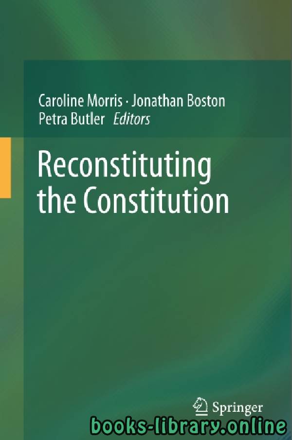 ❞ كتاب Reconstituting the Constitution part 1 text 10 ❝  ⏤ كارولين موريس وجوناثان بوسطن وبيترا بتلر