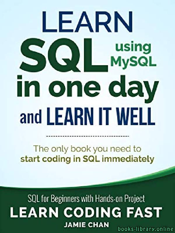 ❞ كتاب SQL: Learn SQL (using MySQL) in One Day and Learn It Well ❝  ⏤ جيمي تشان