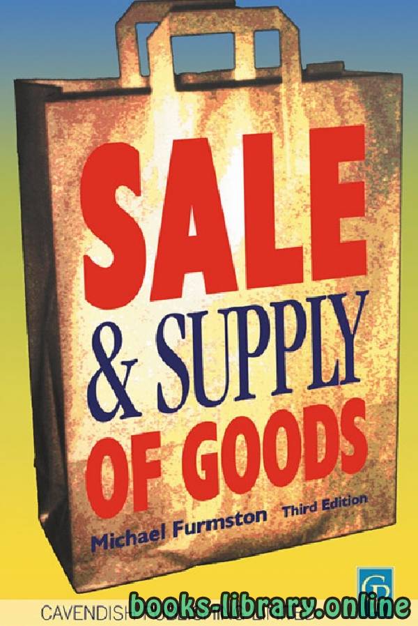 ❞ كتاب SALE AND SUPPLY OF GOODS Third Edition text 1 ❝  ⏤ مايكل فورمستون