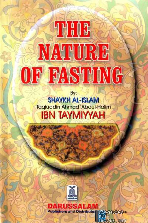 ❞ كتاب The Nature Of Fasting ❝  ⏤ Shaykh Al-Islam Taqiuddin Ahmad `Abdul-Halim Ibn Taymiyyah