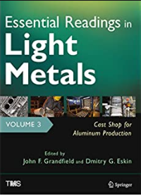 ❞ كتاب Essential Readings in Light Metals v3: Molten Salt Flux Composition Effects in Aluminum Scrap RemeltingEssential Readings in Light Metals v3: Molten Salt Flux Composition Effects in Aluminum Scrap Remelting ❝  ⏤ جون جراندفيلد