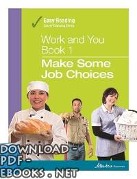 ❞ كتاب Easy Reading Work and You - Book 1: Make Some Job Choices ❝ 
