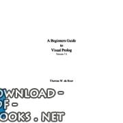 ❞ كتاب A Beginners Guide to Visual Prolog Version 7.1 ❝ 