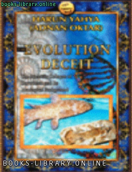 ❞ كتاب THE EVOLUTION DECEIT ❝  ⏤ هارون يحي