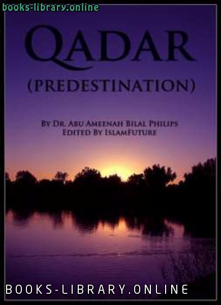 ❞ كتاب Predestination Qadar ❝  ⏤ أبو أمينة بلال فيليبس