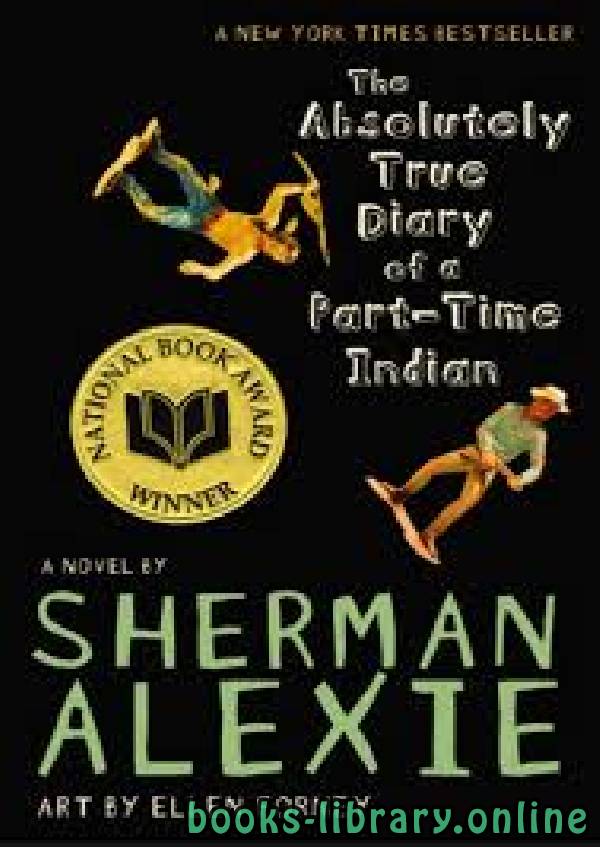 ❞ رواية The Absolutely True Diary of a Part-time Indian ❝  ⏤ Sherman Alexie
