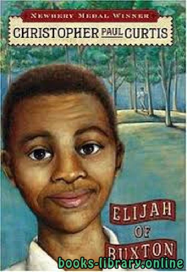 ❞ قصة Elijah of Buxton ❝  ⏤ Christopher Paul Curtis