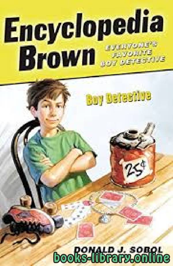 ❞ رواية Encyclopedia Brown: Boy Detective ❝  ⏤ Donald J. Sobol
