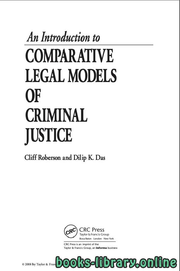 ❞ كتاب An Introduction To Comparative Legal Models Of Criminal Justice ❝  ⏤ كليف روبرسون وديليب ك. داس