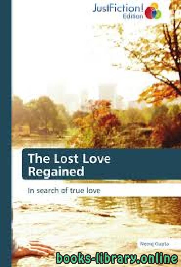 ❞ رواية The Lost Love Regained ❝  ⏤ Neeraj Gupta